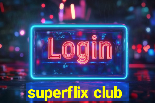 superflix club